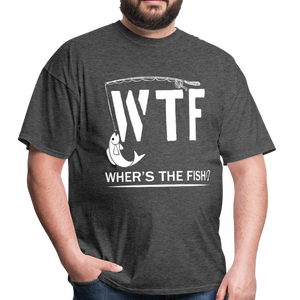 WTF Wher's The Fish Funny Fishing Lovers Gift - heather black