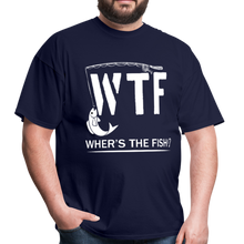 Load image into Gallery viewer, WTF Wher&#39;s The Fish Funny Fishing Lovers Gift - navy